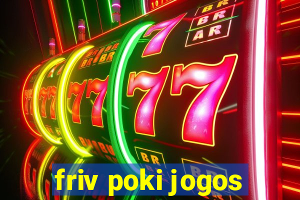 friv poki jogos